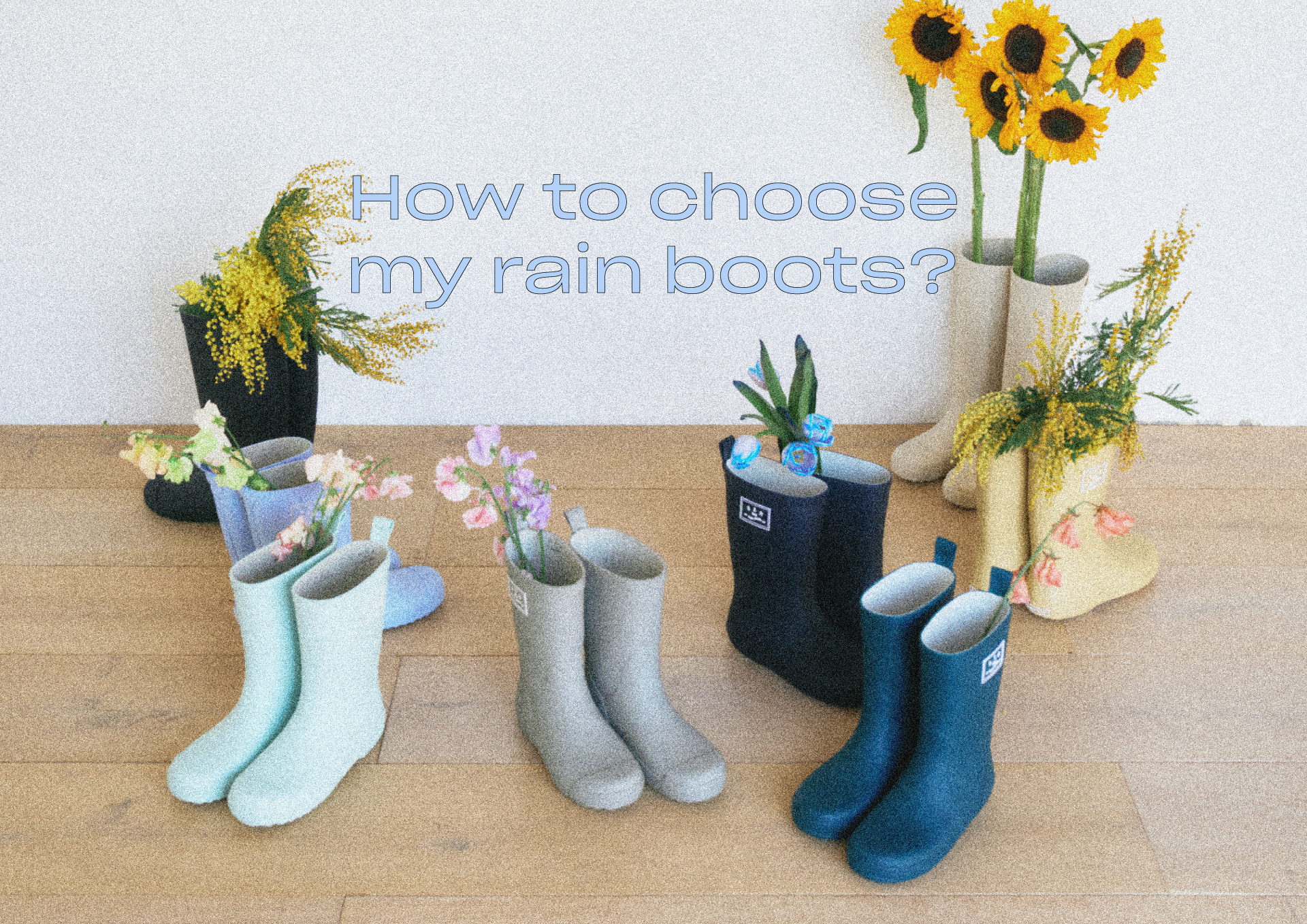 How to choose my rain boots?